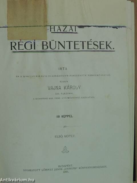 Vajna Károly: Hazai régi büntetések I-II. (Vajna Károly, 1907) -  antikvarium.hu