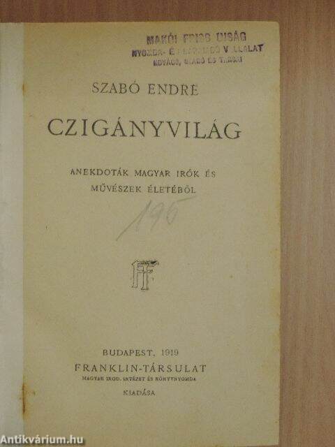 Szabó Endre: Czigányvilág (Franklin-Társulat Magyar Irod. Intézet és  Könyvnyomda, 1919) - antikvarium.hu