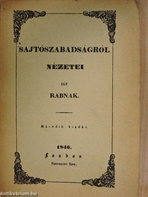 Táncsics Mihály: Sajtószabadságról nézetei egy rabnak (Új Idők Irodalmi  Intézet RT. (Singer és Wolfner), 1947) - antikvarium.hu