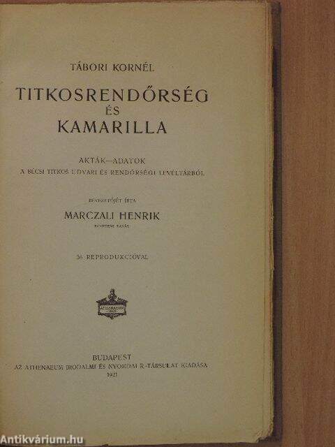 Tábori Kornél: Titkosrendőrség és Kamarilla (Athenaeum Irod. és Nyomdai  R.-Társulat, 1921) - antikvarium.hu
