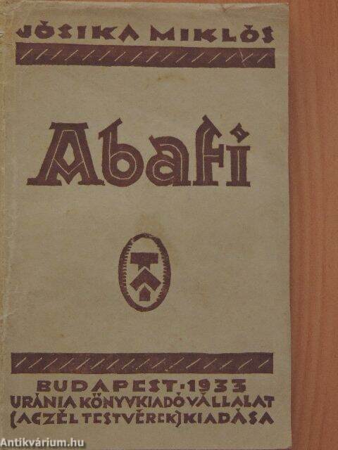 Jósika Miklós: Abafi (Aczél Testvérek (Uránia könyvkiadó), 1933) -  antikvarium.hu