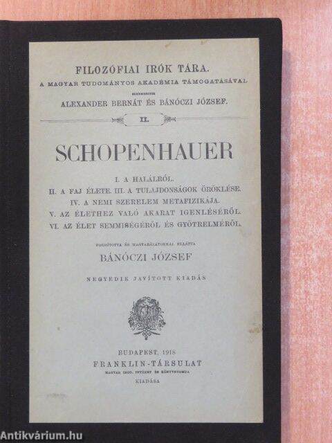 Schopenhauer: Schopenhauer (Franklin-Társulat Magyar Irod. Intézet és  Könyvnyomda, 1918) - antikvarium.hu