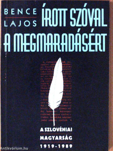 Bence Lajos: Írott szóval a megmaradásért (Hazánk Könyvkiadó Kft., 1994) -  antikvarium.hu