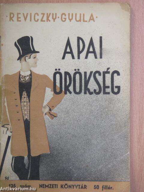 Reviczky Gyula: Apai örökség (Nemzeti Könyvtár, 1944) - antikvarium.hu