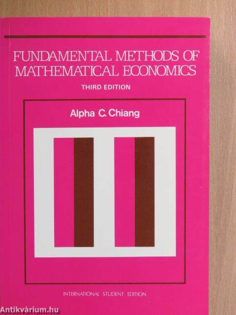 Alpha C. Chiang: Fundamental Methods Of Mathematical Economics (McGraw ...