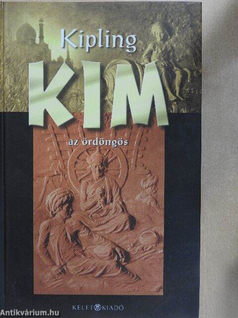 Rudyard Kipling: Kim (Kelet Kiadó) - antikvarium.hu