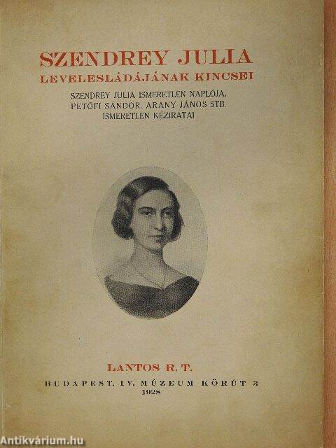 Dr. Mikes Lajos: Szendrey Julia levelesládájának kincsei (Lantos R.-T.,  1928) - antikvarium.hu