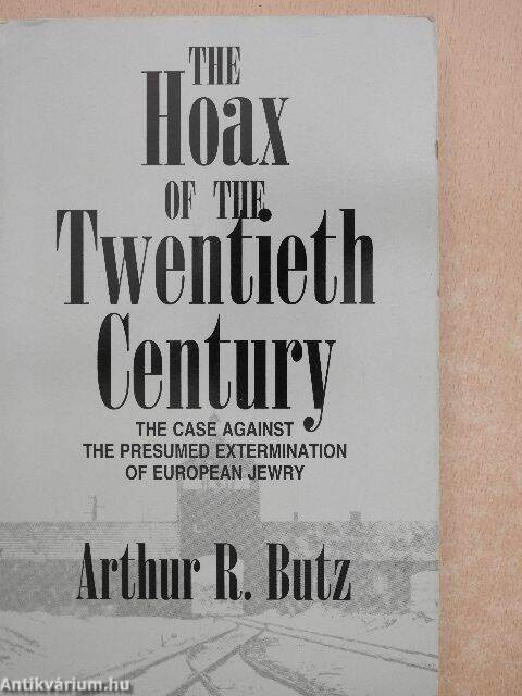 Arthur r butz the 2025 hoax of the twentieth century