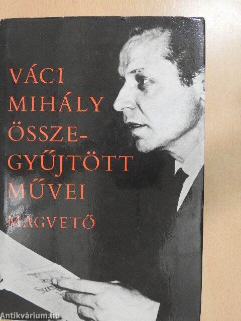 Váci Mihály: Váci Mihály összegyűjtött művei (Magvető Könyvkiadó, 1979) -  antikvarium.hu