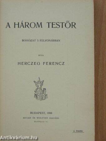 Herczeg Ferenc: A három testőr (Singer és Wolfner Irodalmi Intézet, 1898) -  antikvarium.hu
