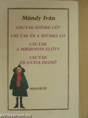 Mándy Iván: Csutak regények (Magvető Kiadó, 1993) - antikvarium.hu