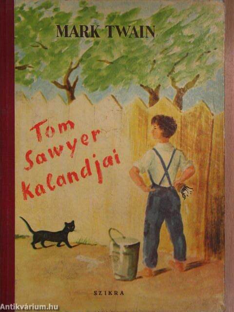 Mark Twain: Tom Sawyer kalandjai (Szikra kiadás, 1950) - antikvarium.hu