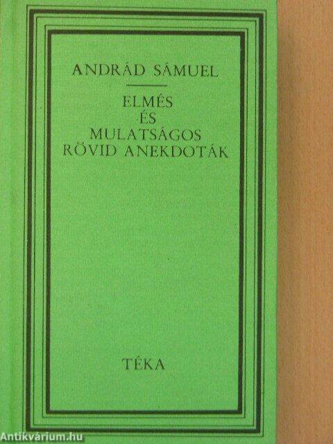 Andrád Sámuel: Elmés és mulatságos rövid anekdoták (Kriterion Könyvkiadó,  1988) - antikvarium.hu