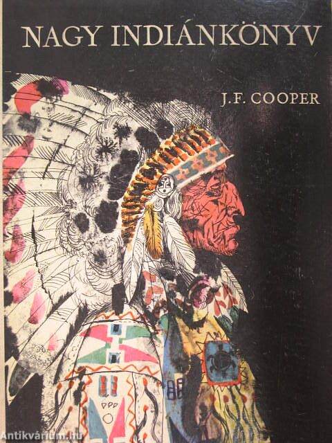 James Fenimore Cooper: Nagy indiánkönyv (Móra Ferenc Ifjúsági Könyvkiadó,  1969) - antikvarium.hu