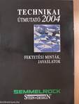 Technikai útmutató 2004