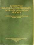 Egészségügyi szolgáltatások modernizációs programja a dél-alföldi régióban