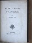 Dramaturgiai dolgozatok I-II.