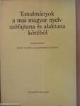 Tanulmányok a mai magyar nyelv szófajtana és alaktana köréből