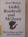 Gold, Rauhreif und Möhren