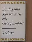 Dialog und Kontroverse mit Georg Lukács