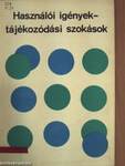 Használói igények - tájékozódási szokások