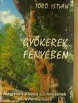 Gyökerek fényében