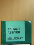 Aki mer, az nyer - milliókat