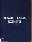 Kossuth Lajos üzenetei