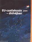 EU-csatlakozás 2004 - dióhéjban