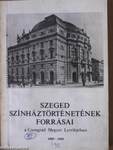 Szeged színháztörténetének forrásai a Csongrád Megyei Levéltárban 1920-1950