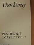 Pendennis története I-II.