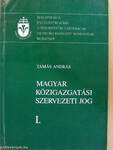 Magyar Közigazgatási szervezeti jog I.