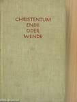 Christentum - ende oder wende?