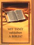 Mit tanít valójában a Biblia?