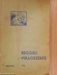 Reggeli virágszedés