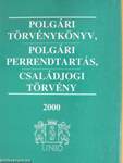 Polgári törvénykönyv, polgári perrendtartás, családjogi törvény