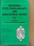 Pesticides, food contaminants, and agricultural wastes