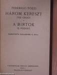 Három kereszt/A birtok