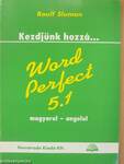 Kezdjünk hozzá... WordPerfect 5.1