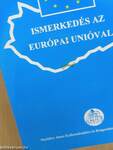 Ismerkedés az Európai Unióval