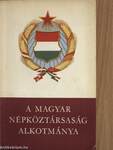 A Magyar Népköztársaság Alkotmánya