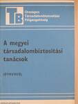 A megyei társadalombiztosítási tanácsok