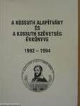 A Kossuth Alapítvány és a Kossuth Szövetség Évkönyve 1992-1994.