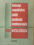 Hatósági engedélyhez kötött gazdasági tevékenységek katalógusa 1999