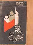 Speak and write good English