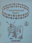 Conversational Topics - Leisure