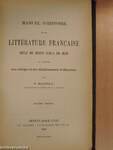 Manuel d'histoire de la littérature francaise depuis son origine jusqu'a nos jours