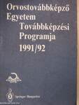 Orvostovábbképző Egyetem Továbbképzési Programja 1991/92