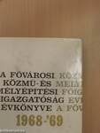 A Fővárosi Közmű- és Mélyépítési Főigazgatóság Évkönyve 1968-1969.