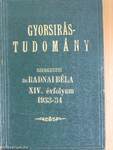 Gyorsírástudomány 1933. szeptember-1934. június/Gyorsírástudomány gyakorlati rész 1933. szeptember-1934. június/Diák Gyorsíróvilág 1933. október, december, 1934. február, április, június